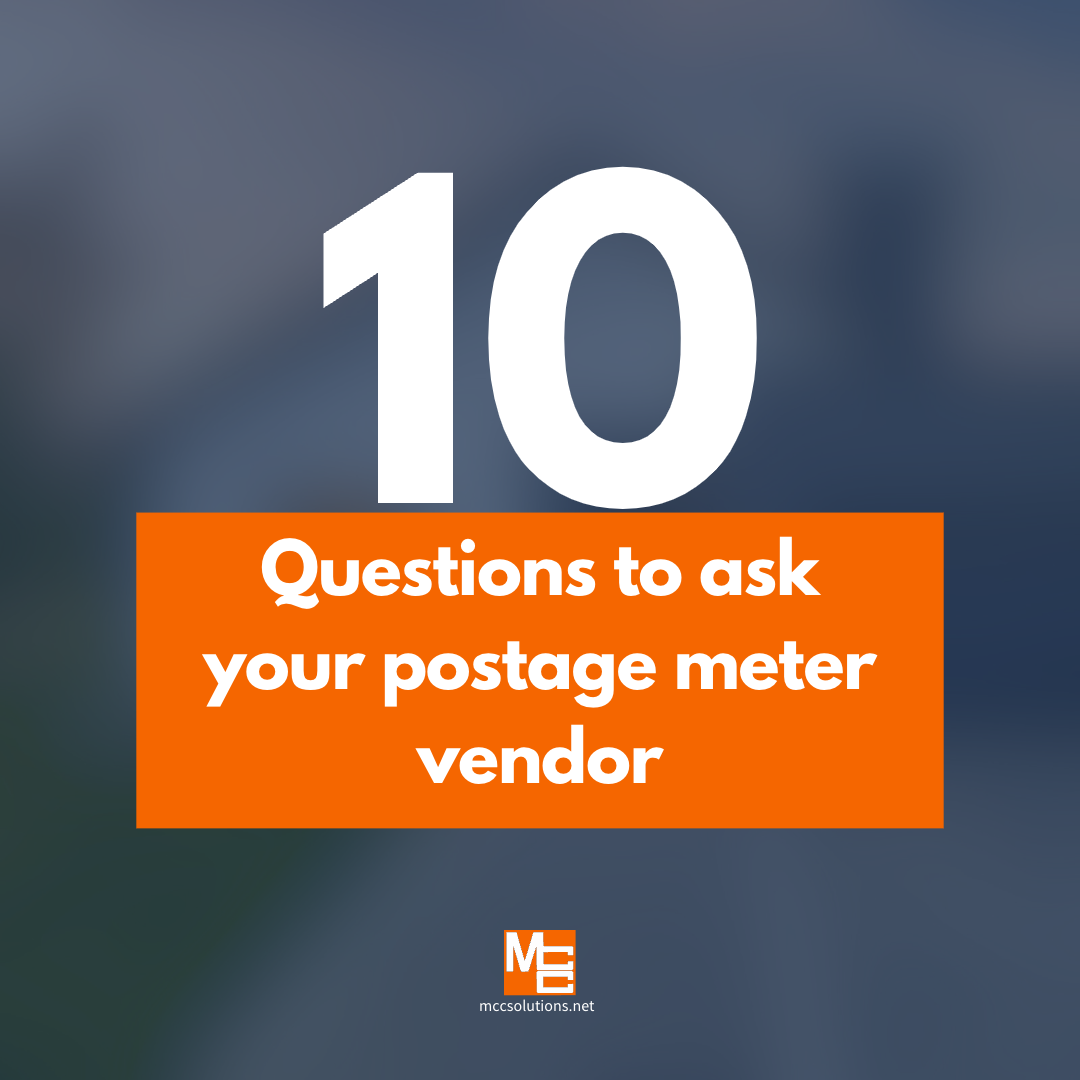 Top 10 Questions to Ask When Choosing a New Postage Meter Vendor