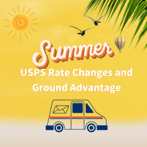 Usps summer rate changes and usps ground advantage