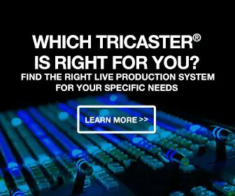 Newtek graphic showing a tricaster in the background and text that reads which tricaster is right for you? Find the right live production system for your specific needs