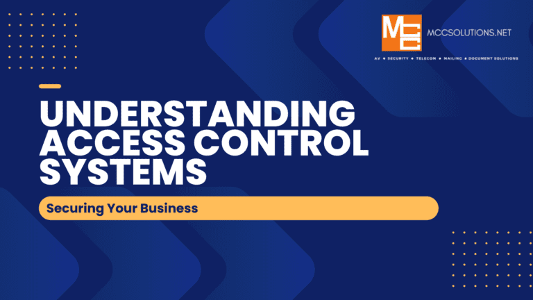 Understanding access control systems: securing your business - mcc solutions blog post title graphic