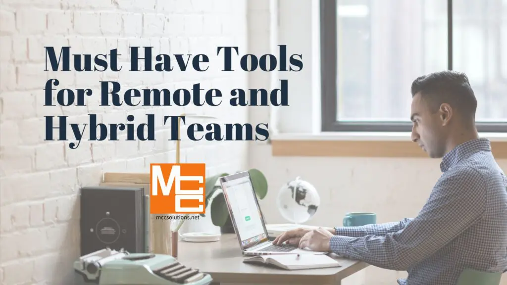 Must-Have Tools for Remote and Hybrid Teams